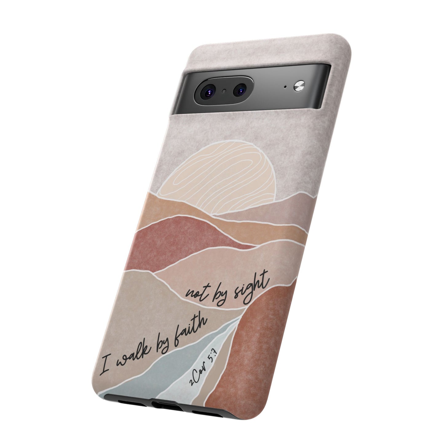 I walk by faith, not by Sight Bible Verse Phone Case