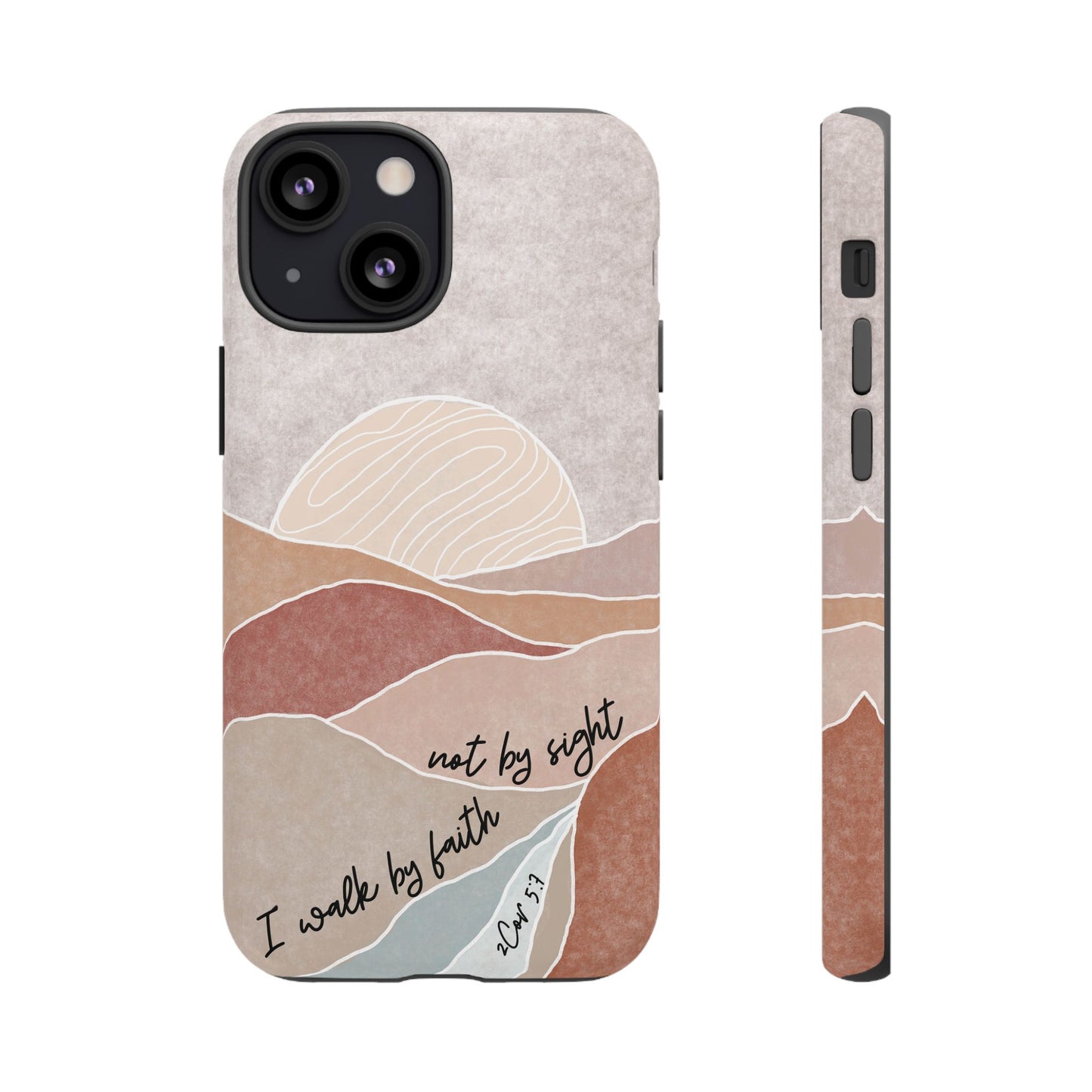 I walk by faith, not by Sight Bible Verse Phone Case