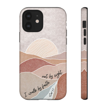 I walk by faith, not by Sight Bible Verse Phone Case