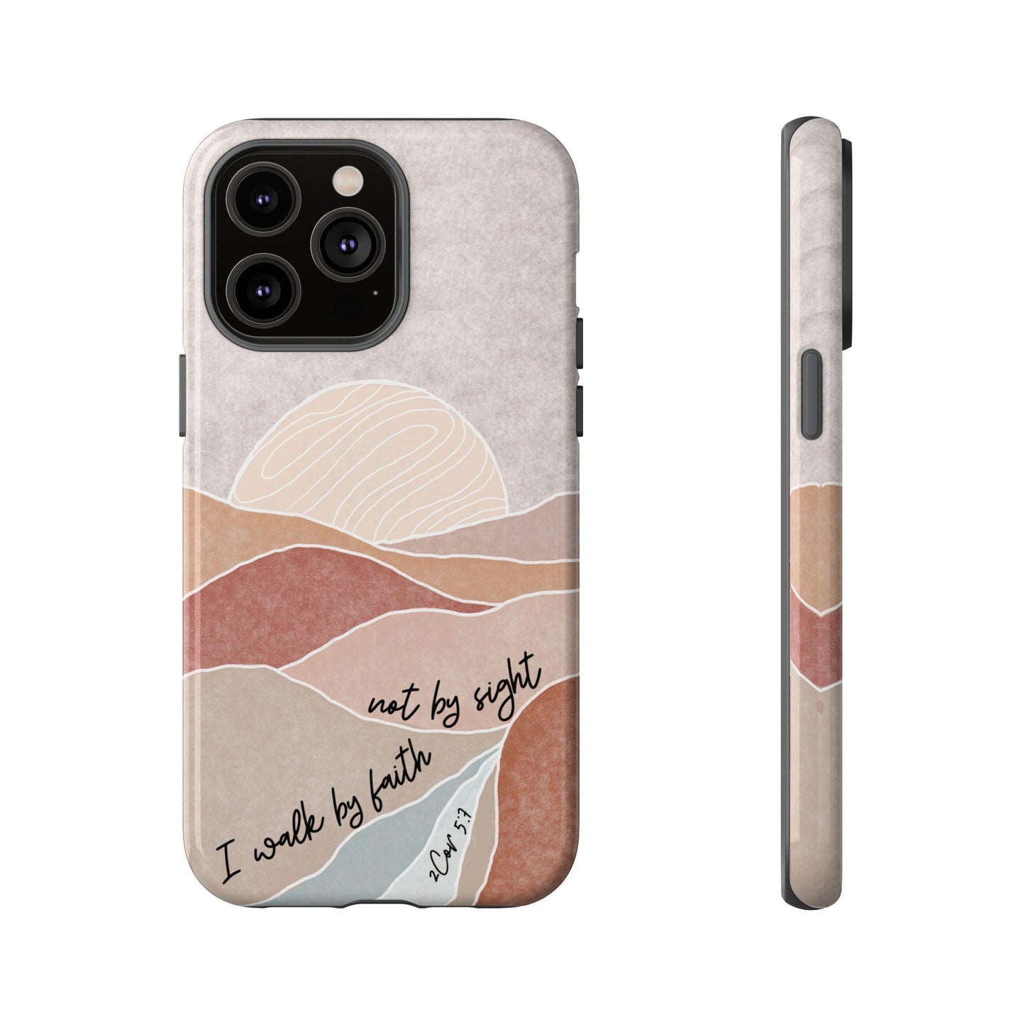 I walk by faith, not by Sight Bible Verse Phone Case