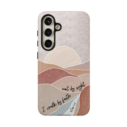 I walk by faith, not by Sight Bible Verse Phone Case