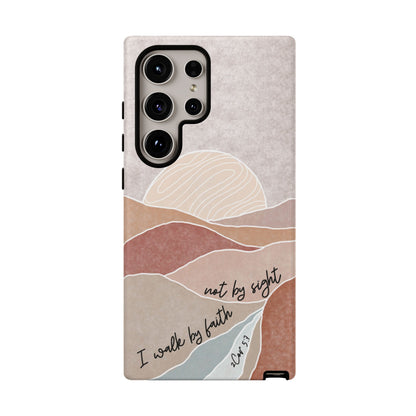 I walk by faith, not by Sight Bible Verse Phone Case