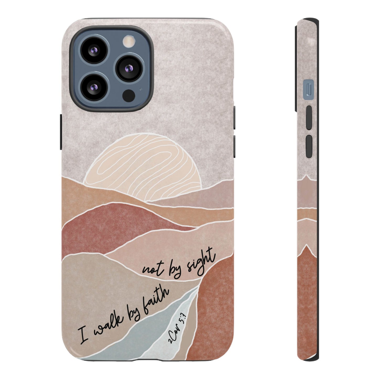 I walk by faith, not by Sight Bible Verse Phone Case