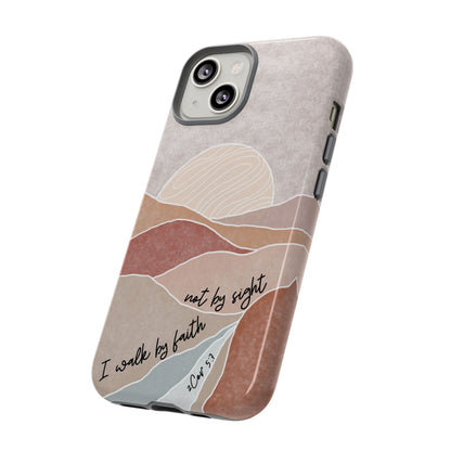 I walk by faith, not by Sight Bible Verse Phone Case