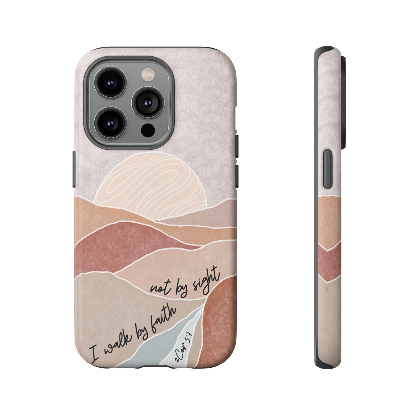 I walk by faith, not by Sight Bible Verse Phone Case