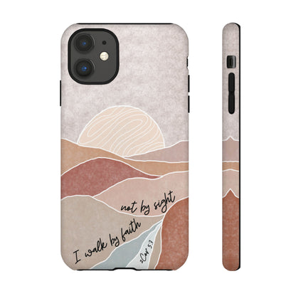 I walk by faith, not by Sight Bible Verse Phone Case