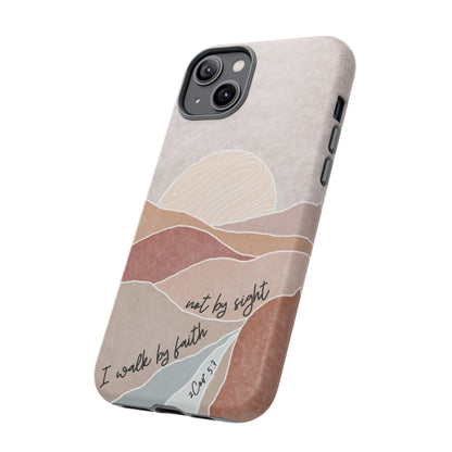 I walk by faith, not by Sight Bible Verse Phone Case