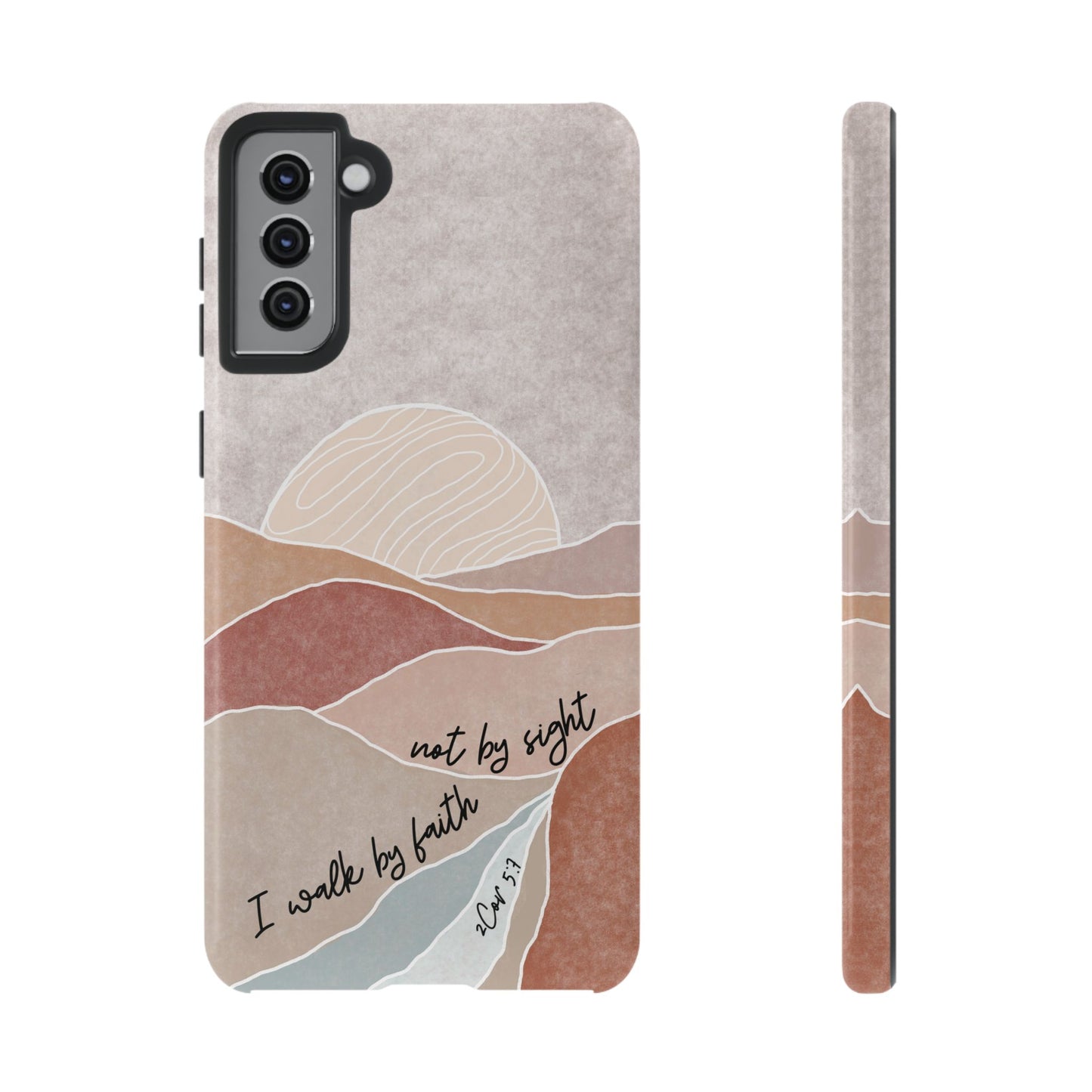 I walk by faith, not by Sight Bible Verse Phone Case