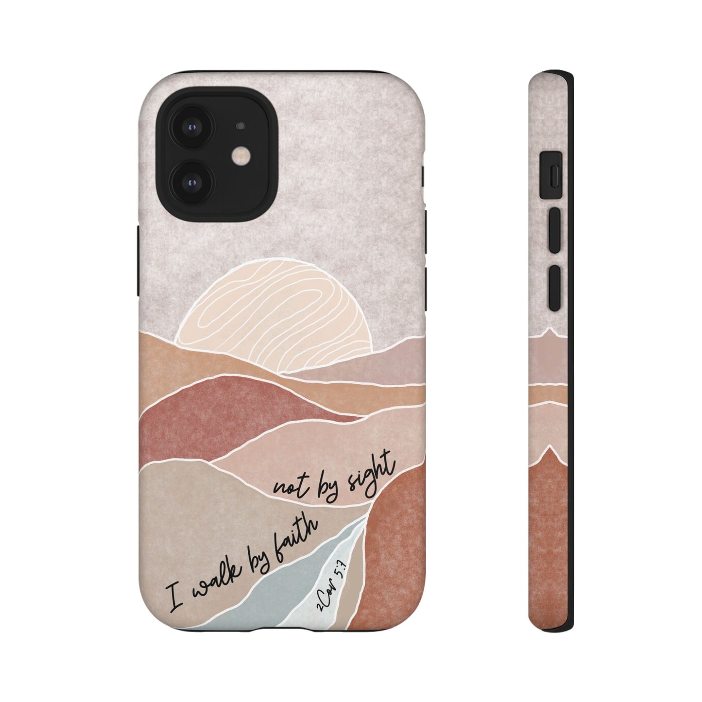 I walk by faith, not by Sight Bible Verse Phone Case