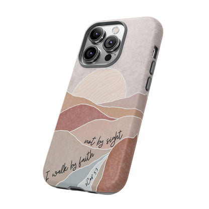 I walk by faith, not by Sight Bible Verse Phone Case