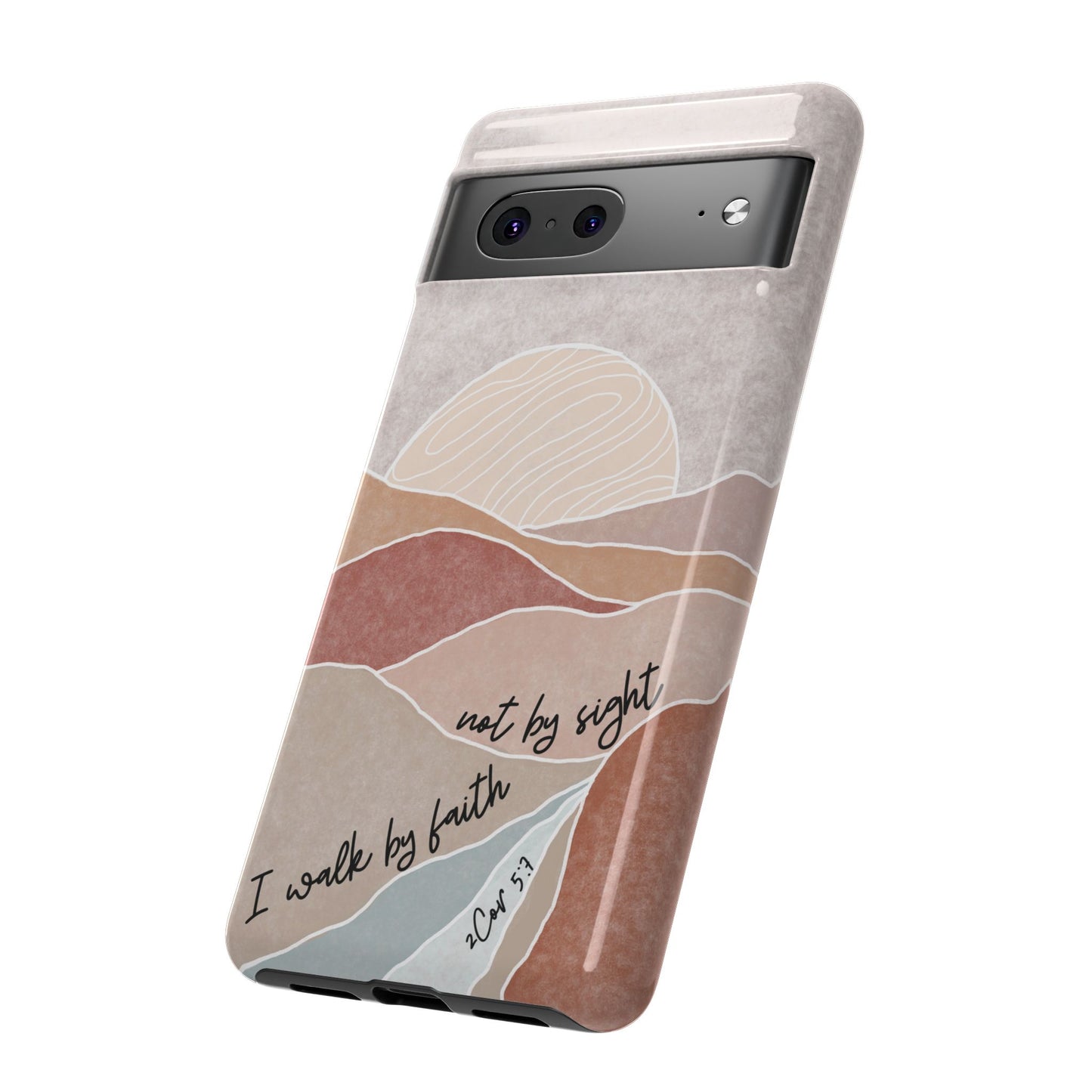 I walk by faith, not by Sight Bible Verse Phone Case