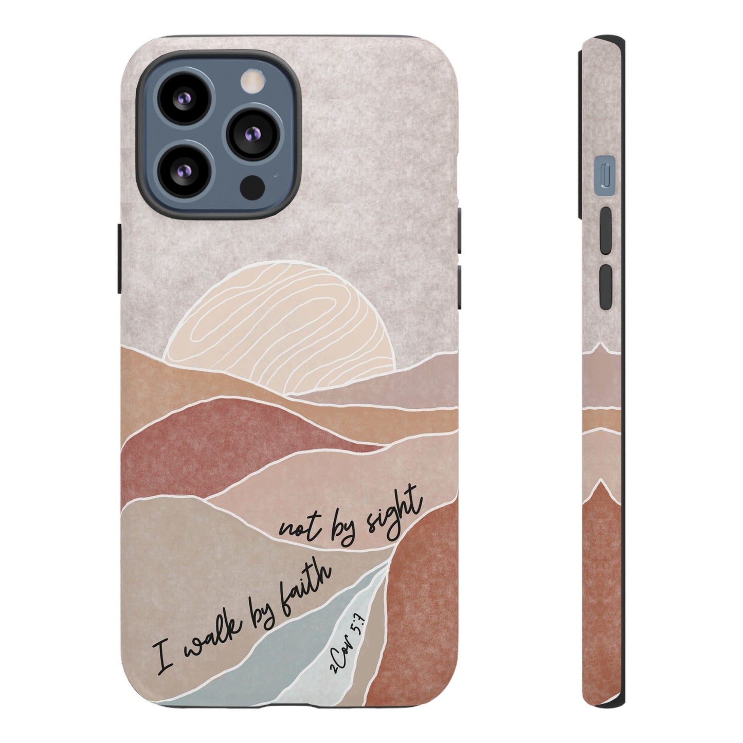 I walk by faith, not by Sight Bible Verse Phone Case