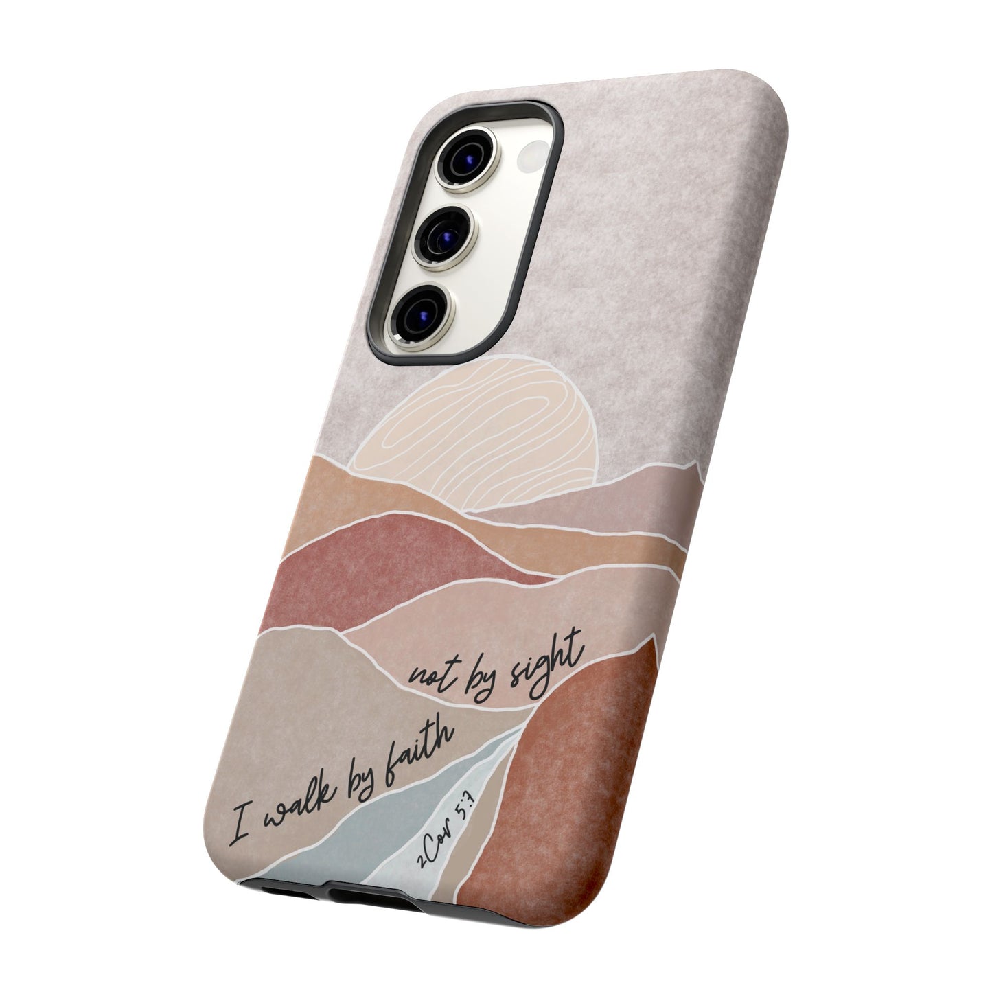 I walk by faith, not by Sight Bible Verse Phone Case