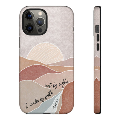 I walk by faith, not by Sight Bible Verse Phone Case